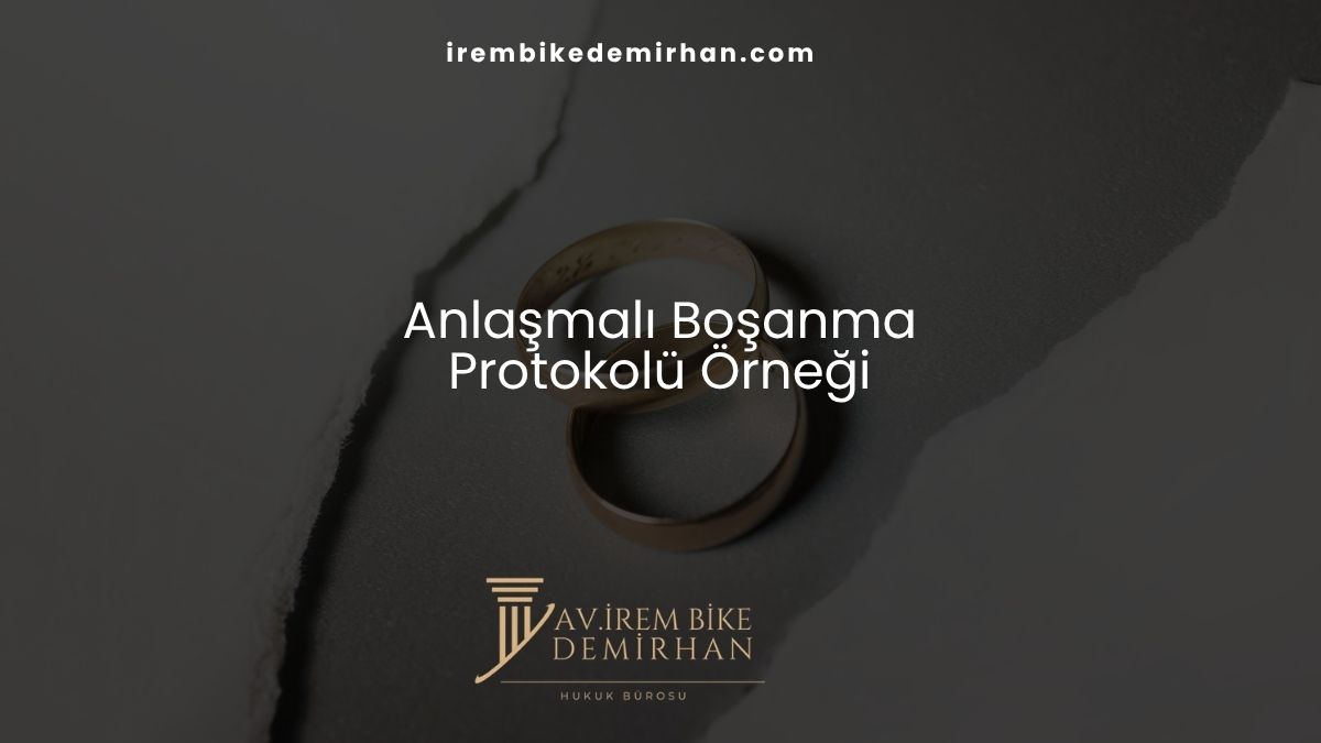 Anlaşmalı Boşanma Protokolü Örneği