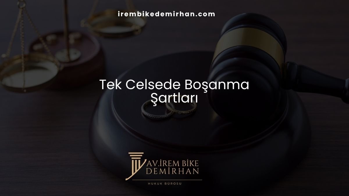 Tek Celsede Boşanma Şartları