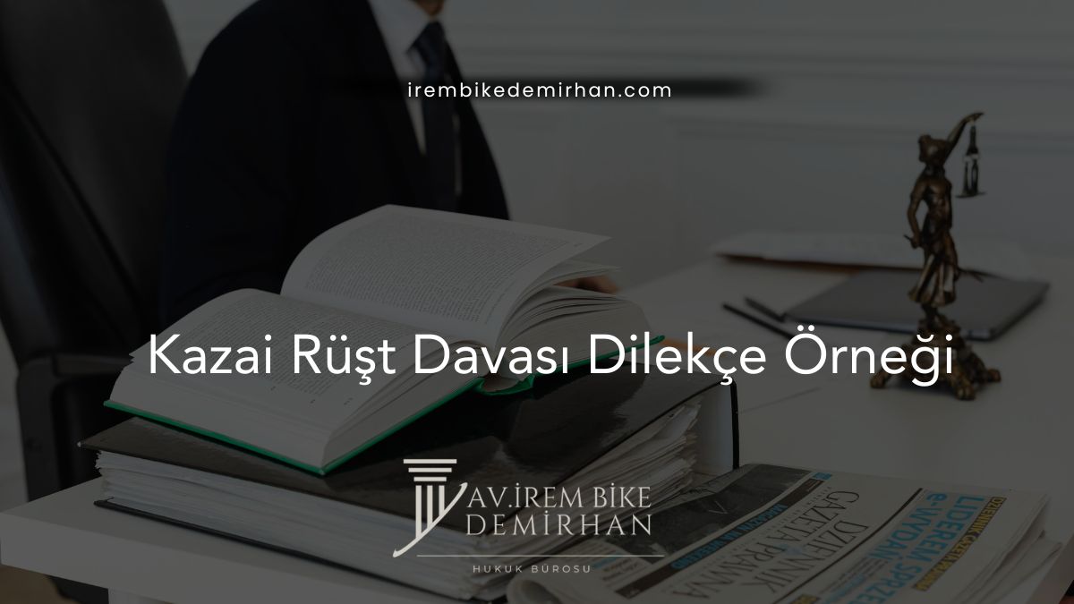 Kazai Rüşt Davası Dilekçe Örneği