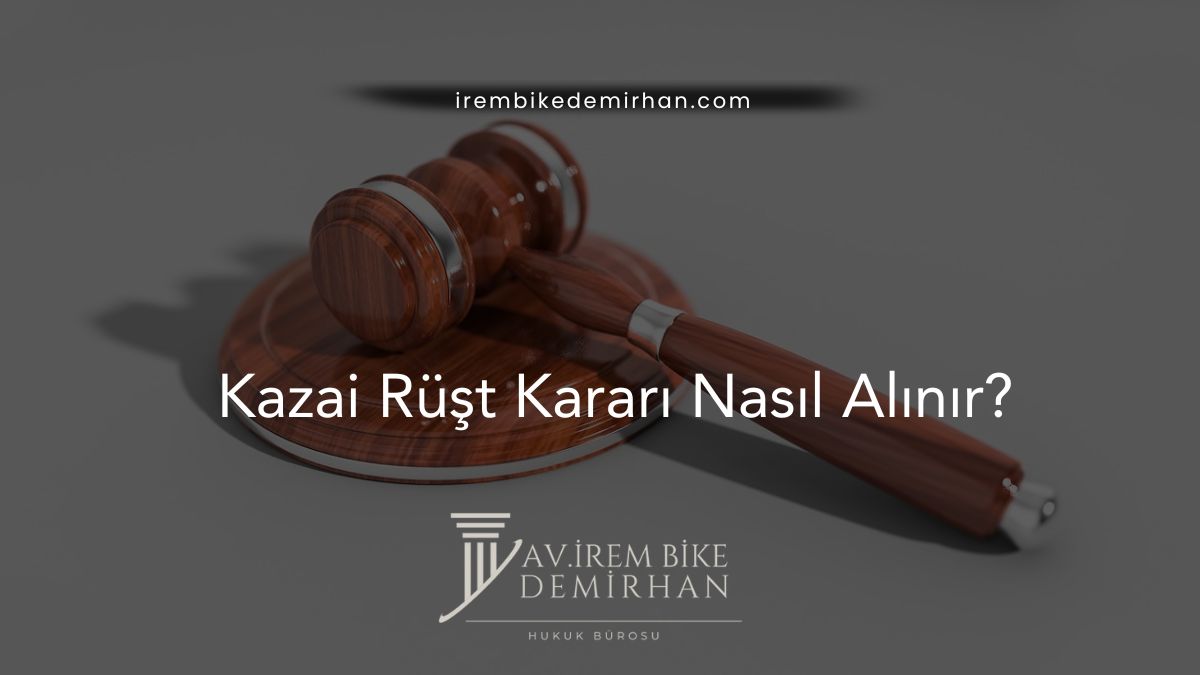 Kazai Rüşt Kararı Nasıl Alınır?