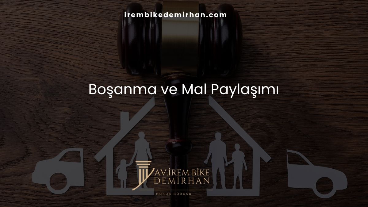 Boşanma ve Mal Paylaşımı