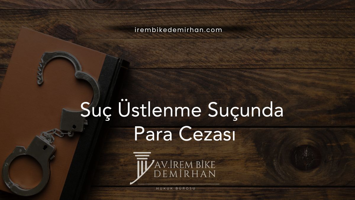 Suç Üstlenme Suçunda Para Cezası