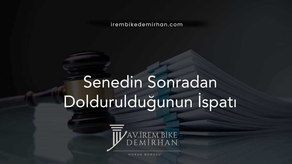 Senedin Sonradan Doldurulduğunun İspatı