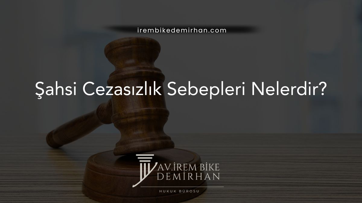 Şahsi Cezasızlık Sebepleri Nelerdir?