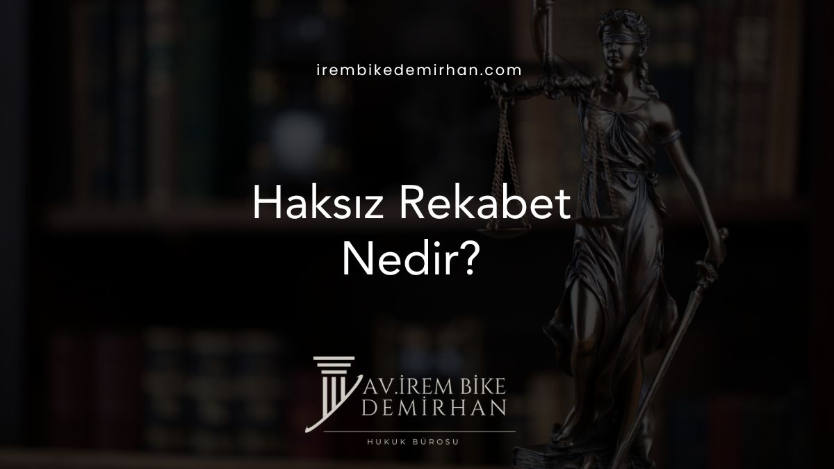 Haksız Rekabet Nedir?