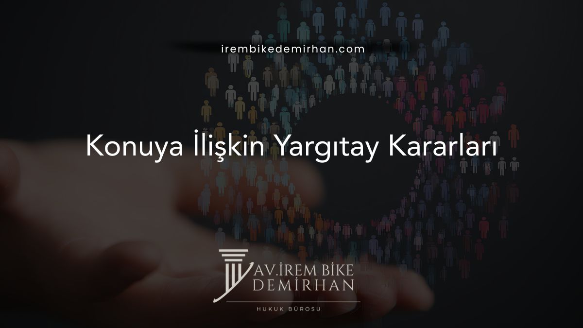 Konuya İlişkin Yargıtay Kararları