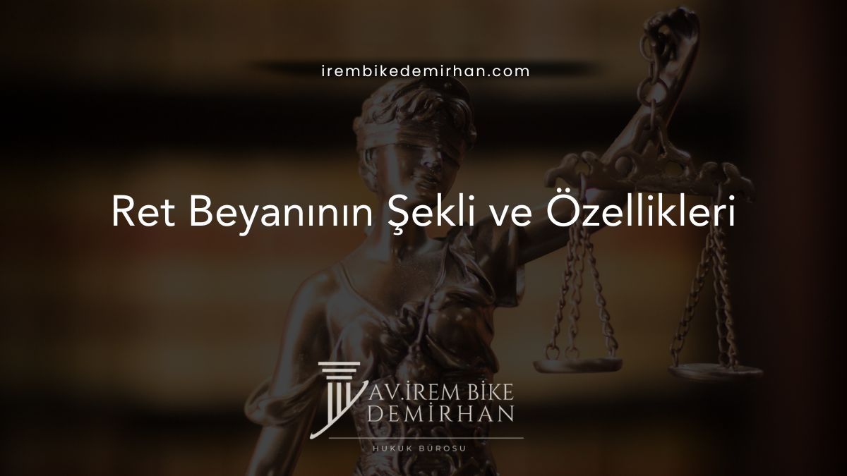 Ret Beyanının Şekli ve Özellikleri