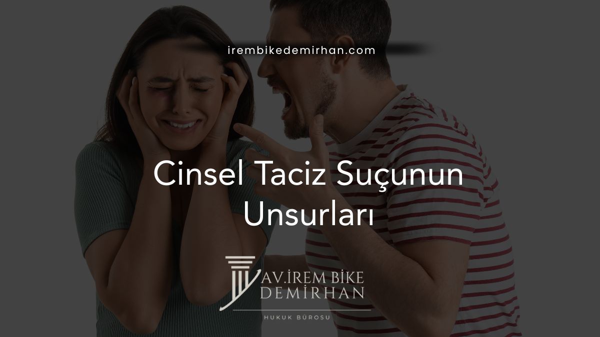 Cinsel Taciz Suçunun Unsurları