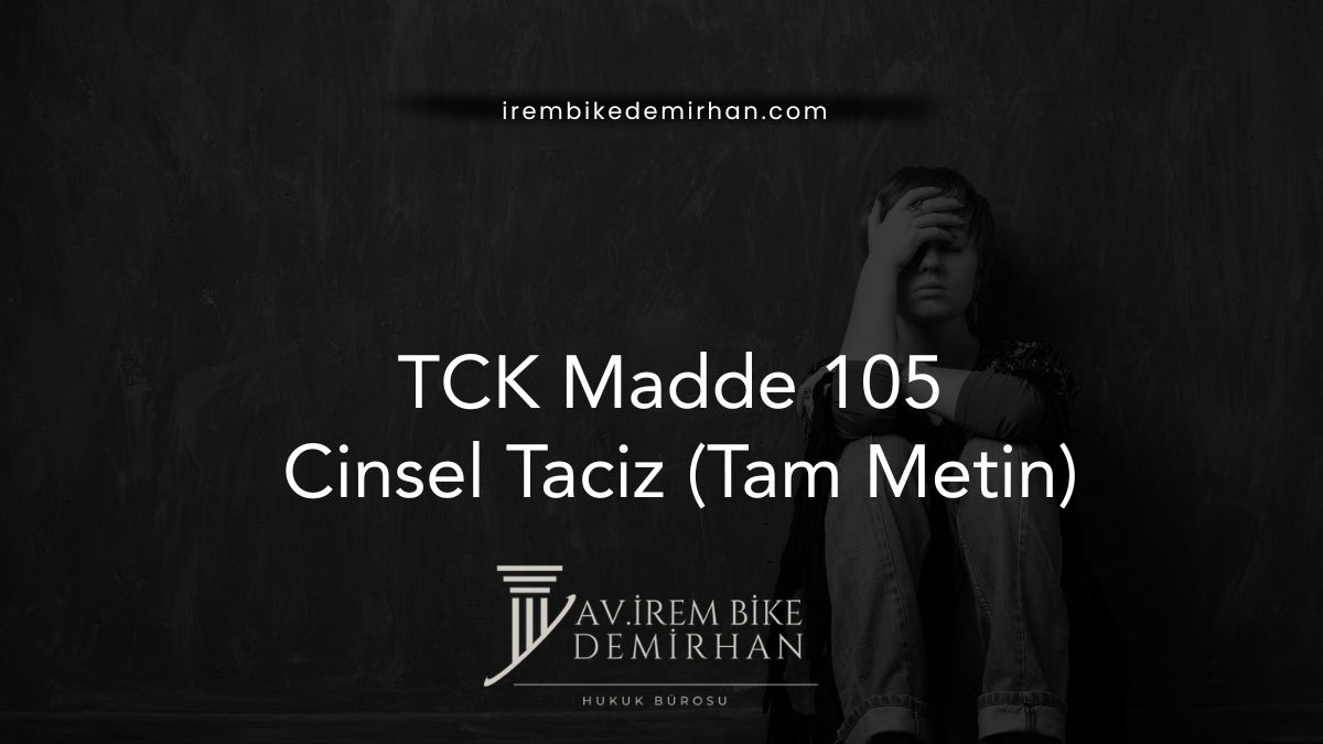 TCK Madde 105 - Cinsel Taciz (Tam Metin)