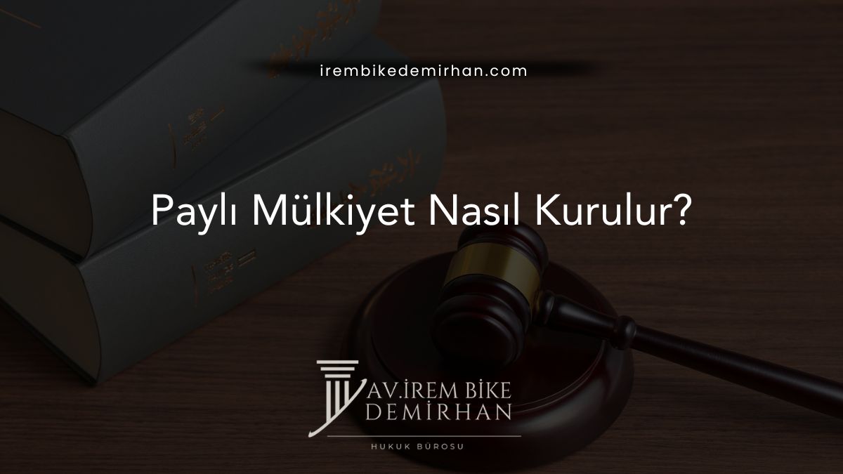Paylı Mülkiyet Nasıl Kurulur?