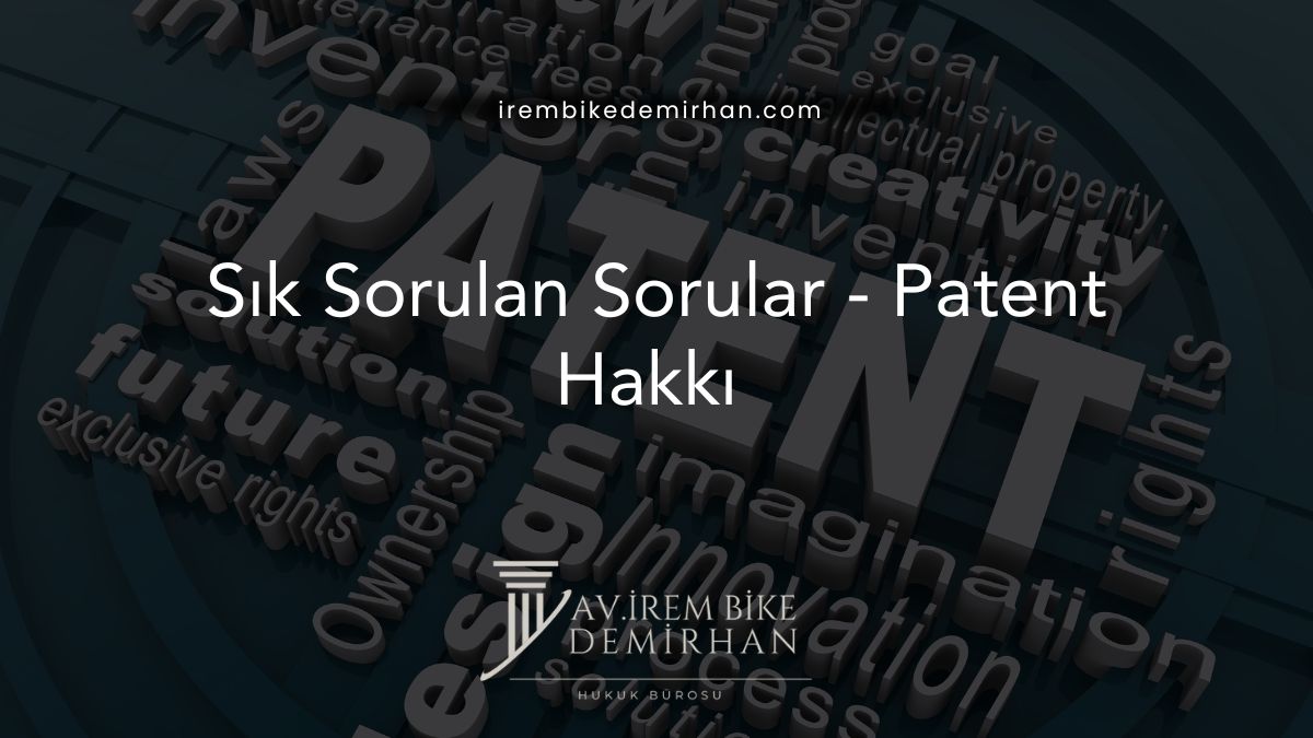 Sık Sorulan Sorular - Patent Hakkı 