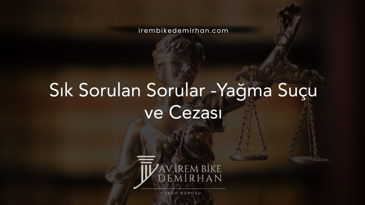 Sık Sorulan Sorular -Yağma Suçu ve Cezası