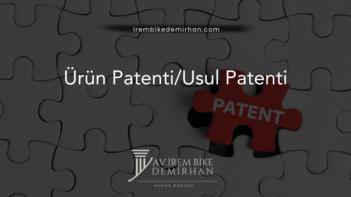 Ürün Patenti/Usul Patenti
