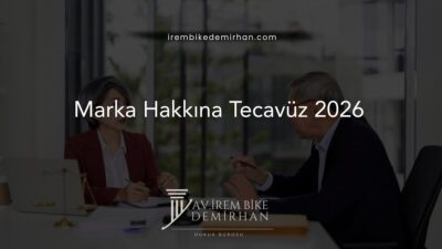 Marka Hakkına Tecavüz 2026