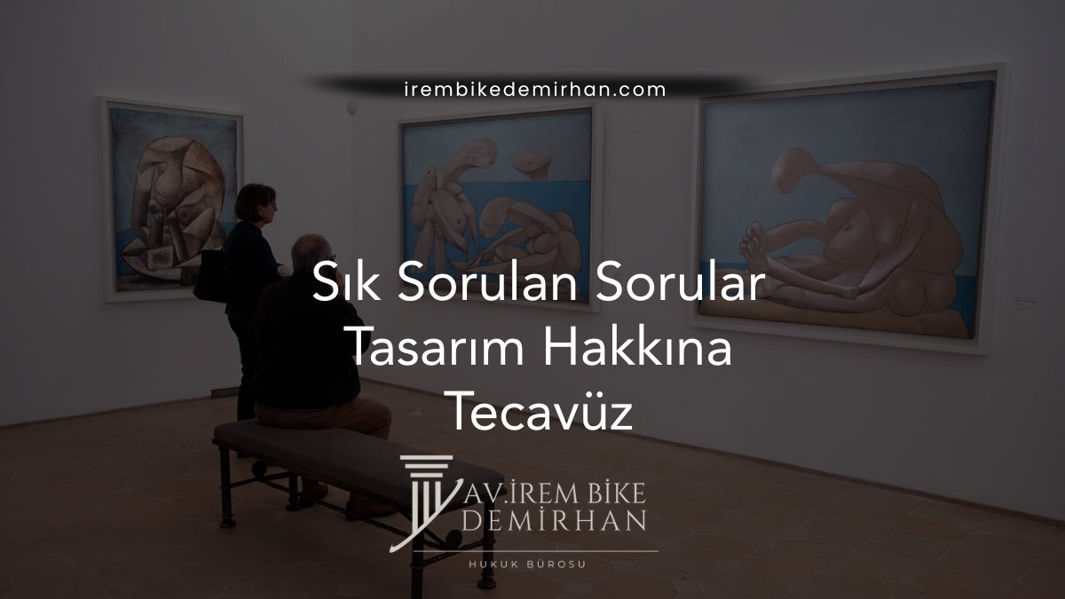 Sık Sorulan Sorular - Tasarım Hakkına Tecavüz
