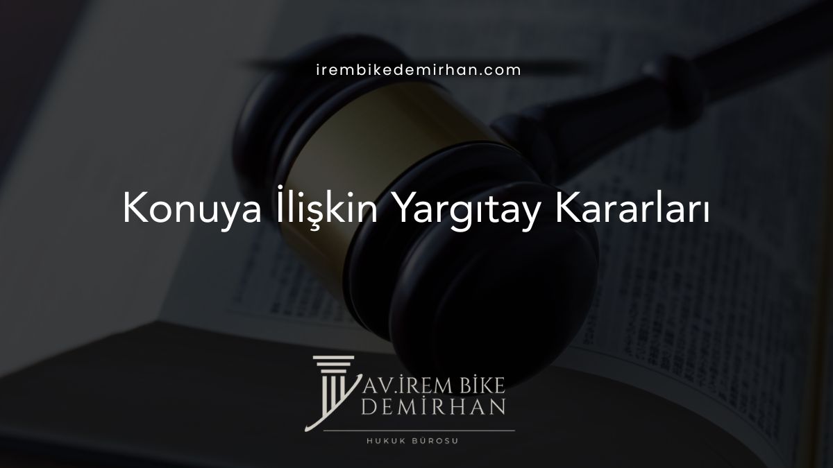 Konuya İlişkin Yargıtay Kararları