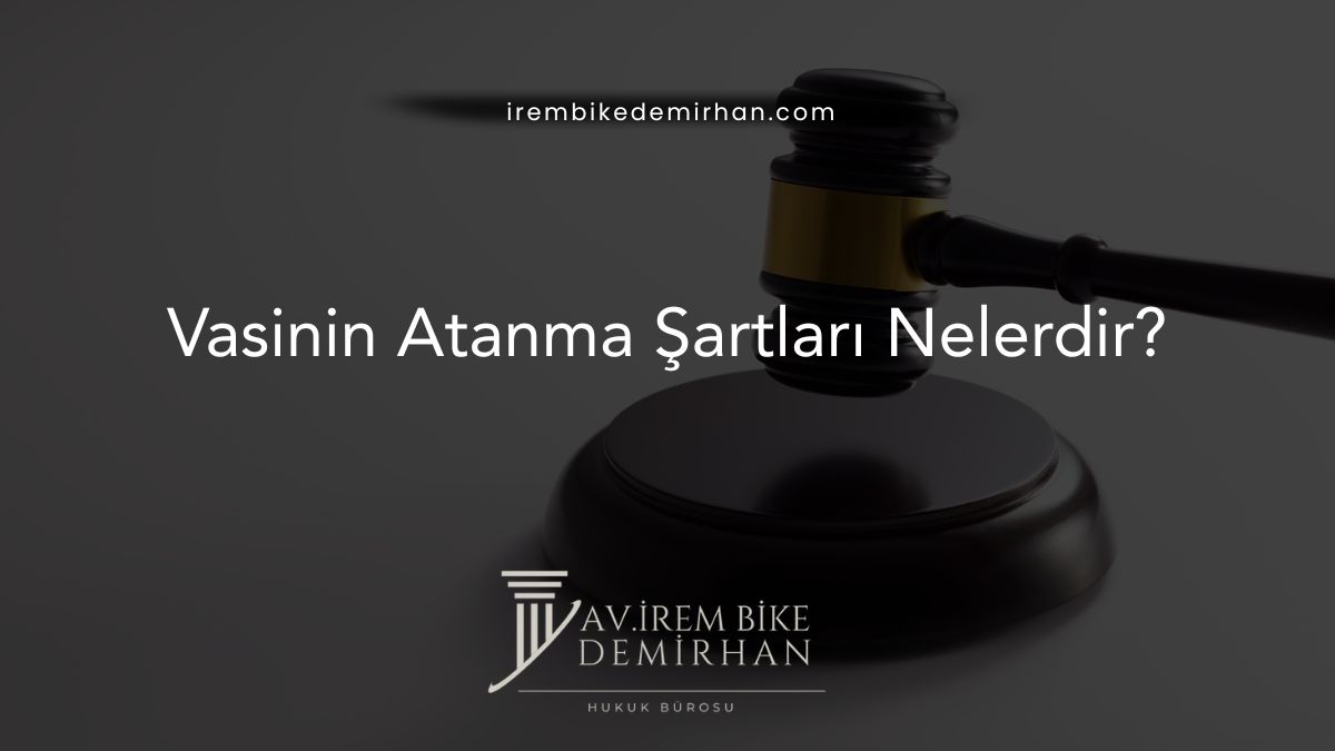 Vasinin Atanma Şartları Nelerdir?