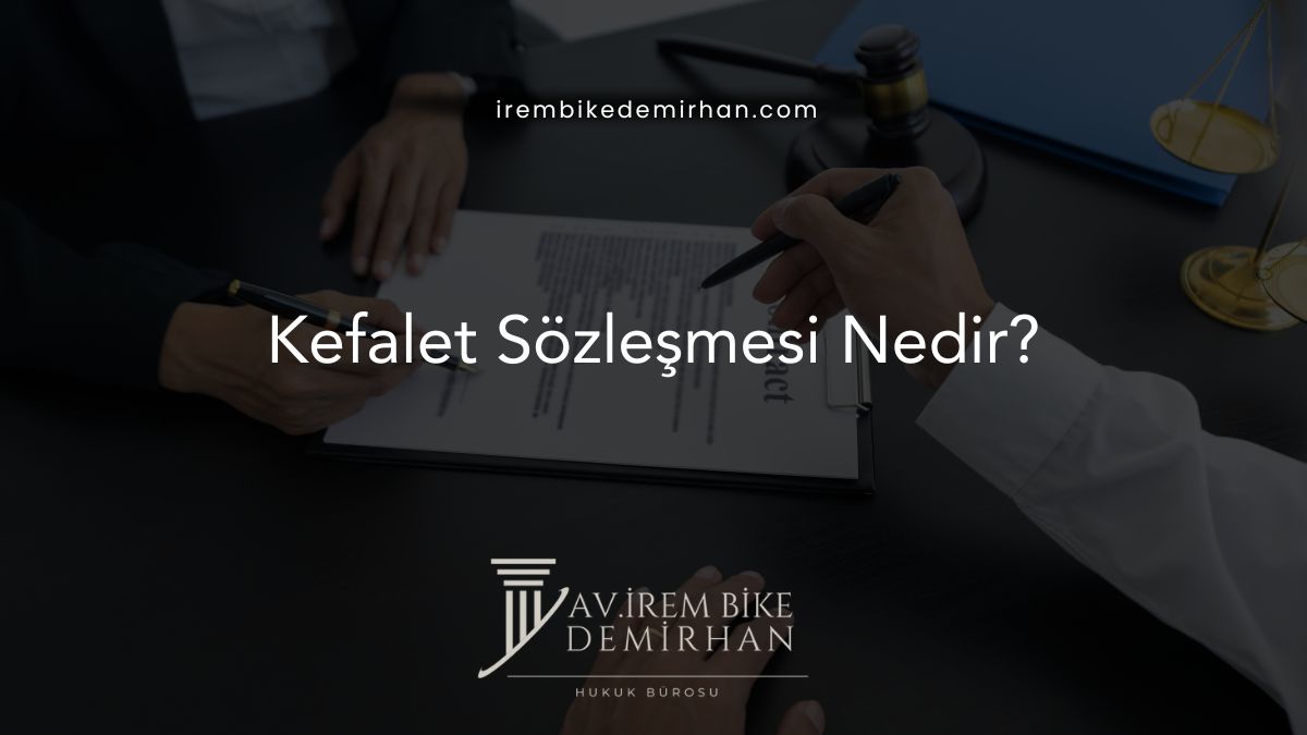 Kefalet Sözleşmesi Nedir?