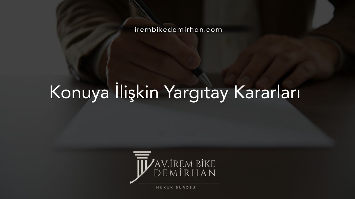 Konuya İlişkin Yargıtay Kararları