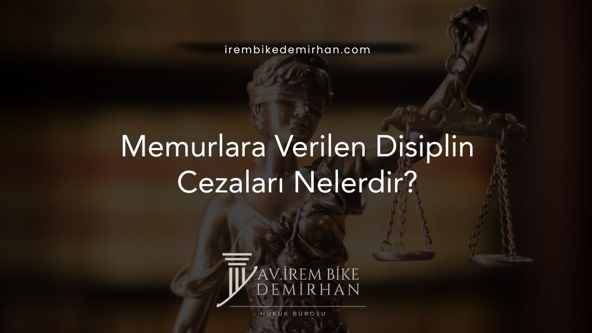 Memurlara Verilen Disiplin Cezaları Nelerdir?