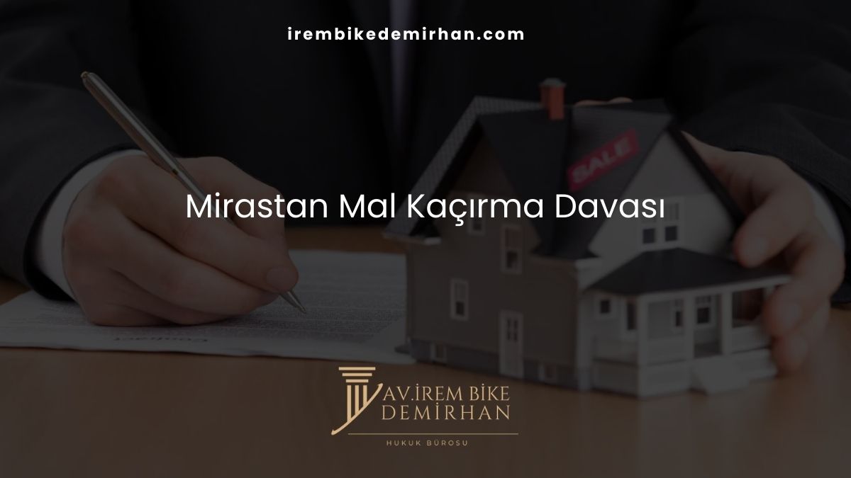 Mirastan Mal Kaçırma Davası