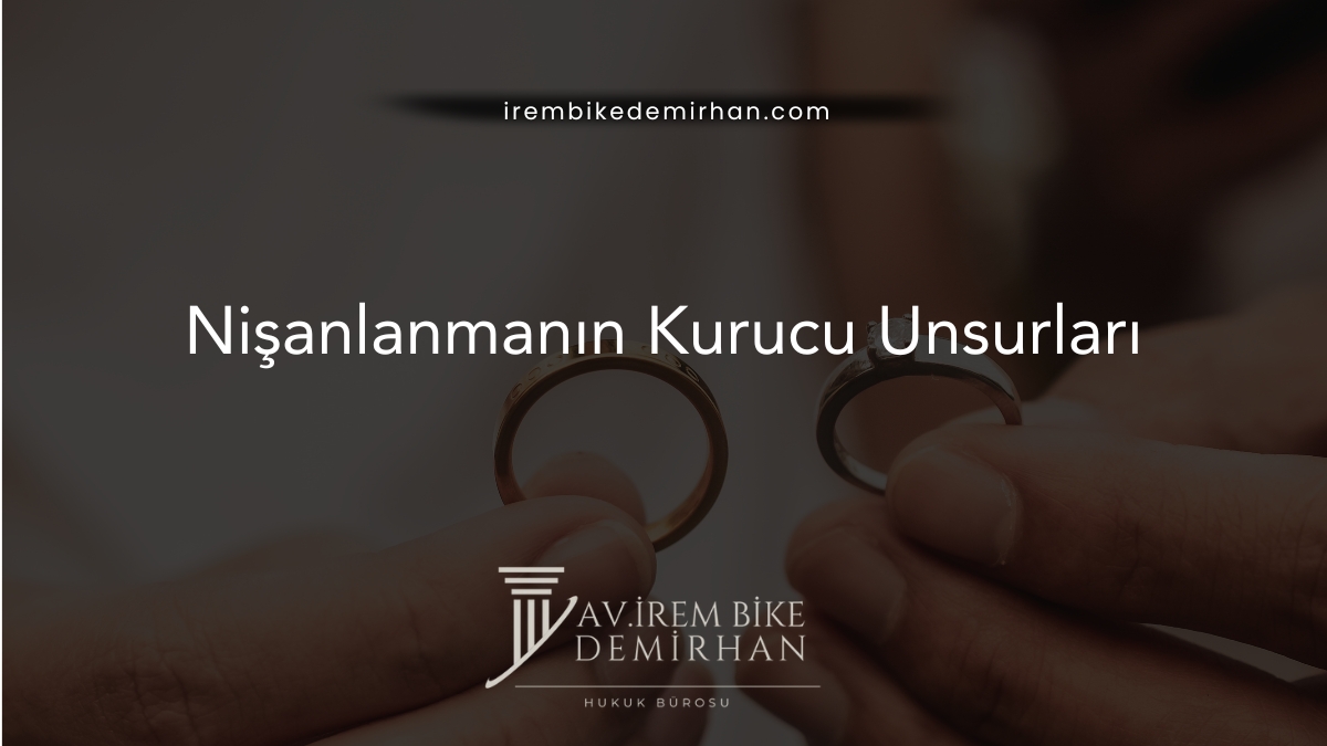 Nişanlanmanın Kurucu Unsurları