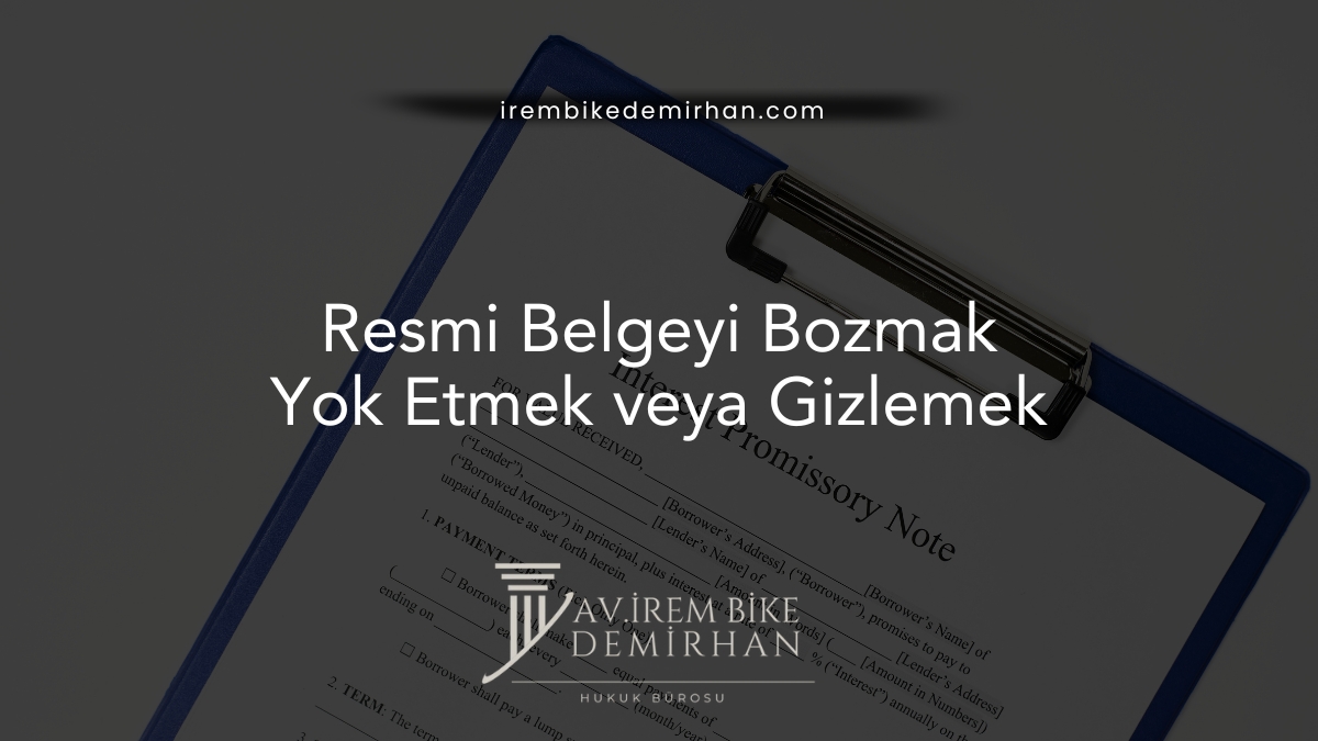 Resmi Belgeyi Bozmak, Yok Etmek veya Gizlemek