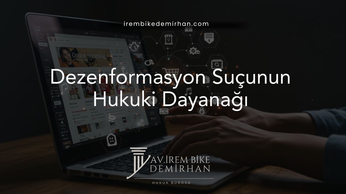 Dezenformasyon Suçunun Hukuki Dayanağı