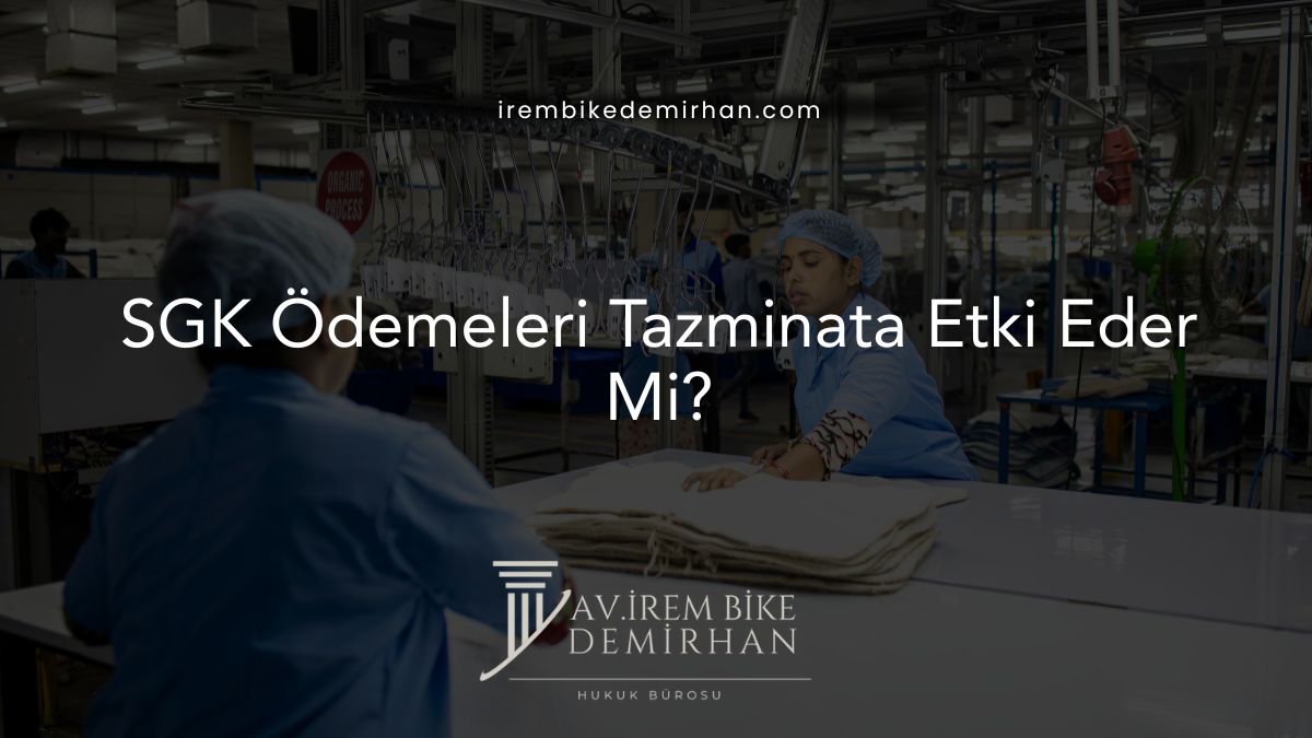 SGK Ödemeleri Tazminata Etki Eder Mi?