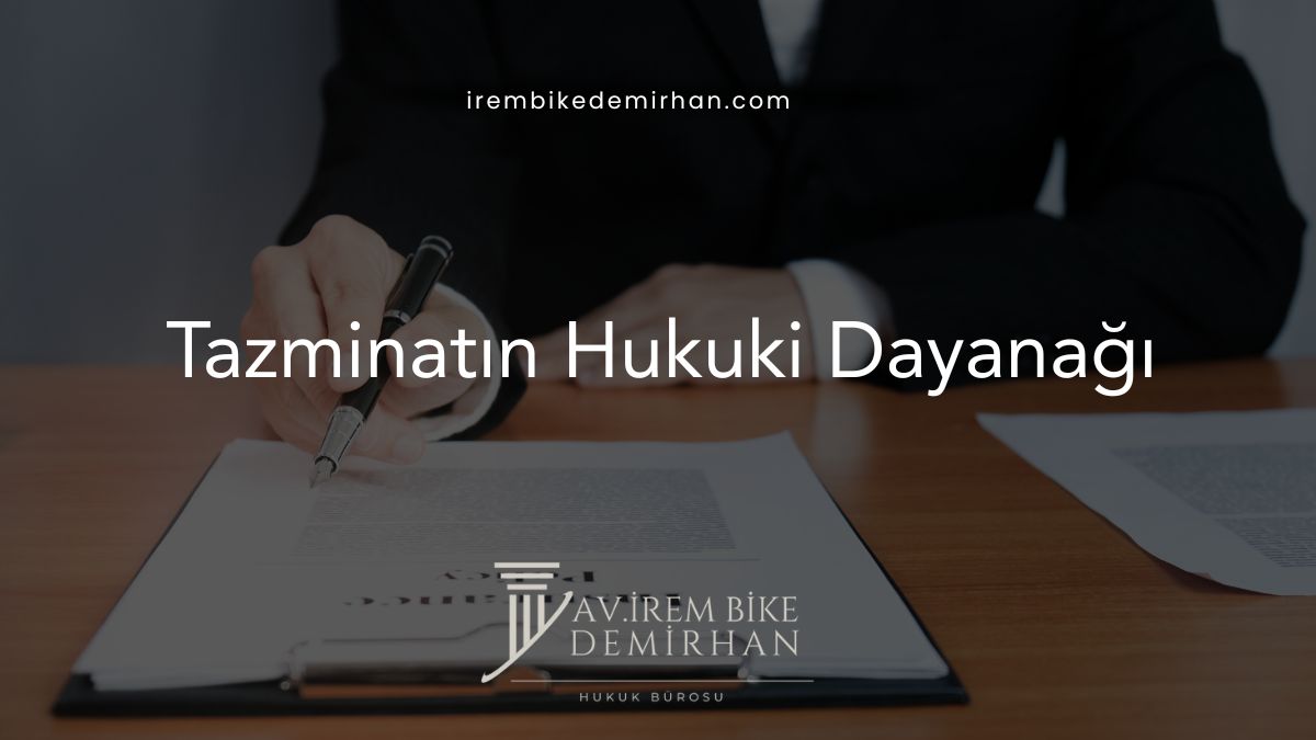 Tazminatın Hukuki Dayanağı