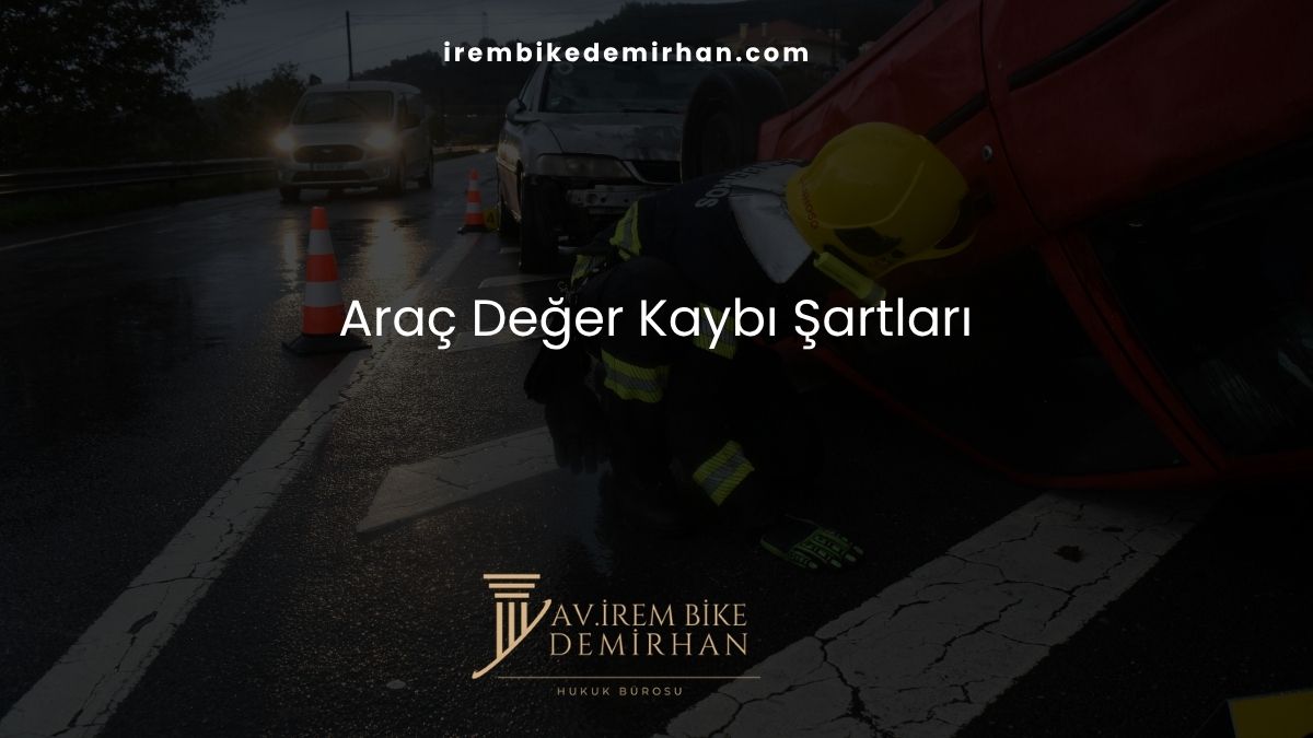 Araç Değer Kaybı Şartları