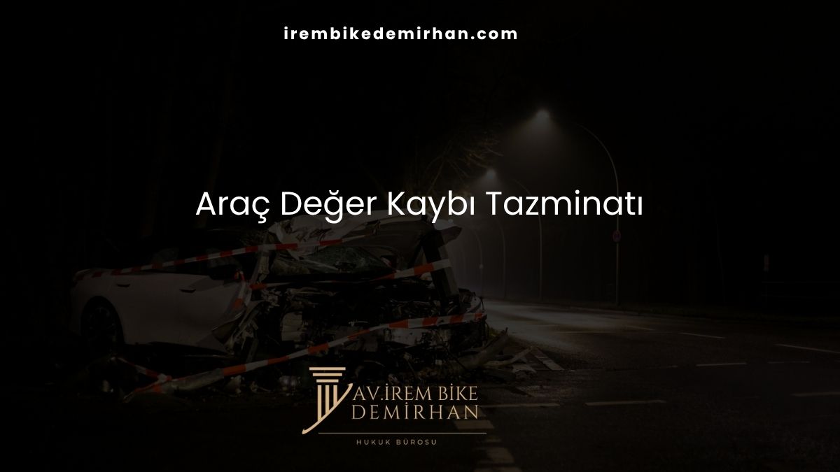 Araç Değer Kaybı Tazminatı