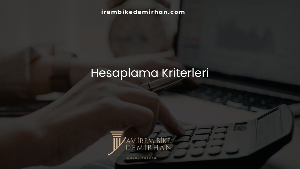 Hesaplama Kriterleri