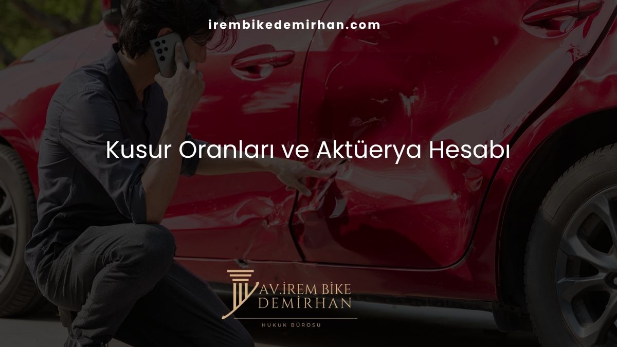 Kusur Oranları ve Aktüerya Hesabı