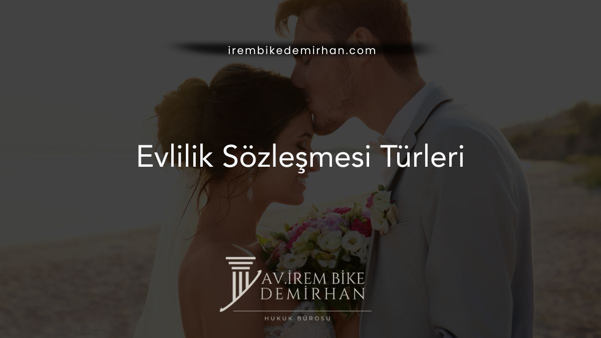 Evlilik Sözleşmesi Türleri