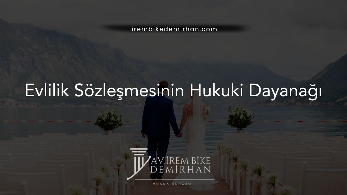 Evlilik Sözleşmesinin Hukuki Dayanağı