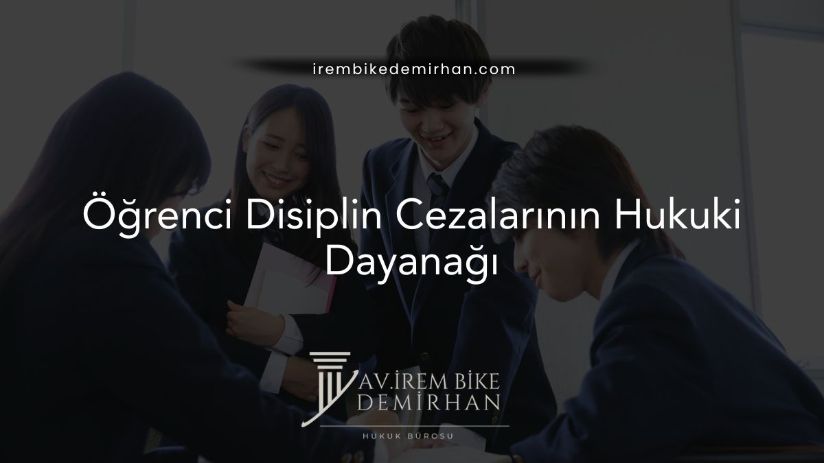 Öğrenci Disiplin Cezalarının Hukuki Dayanağı