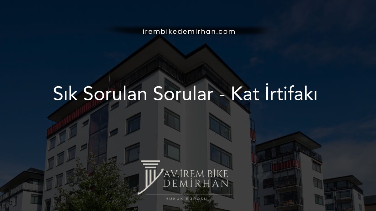 Sık Sorulan Sorular - Kat İrtifakı