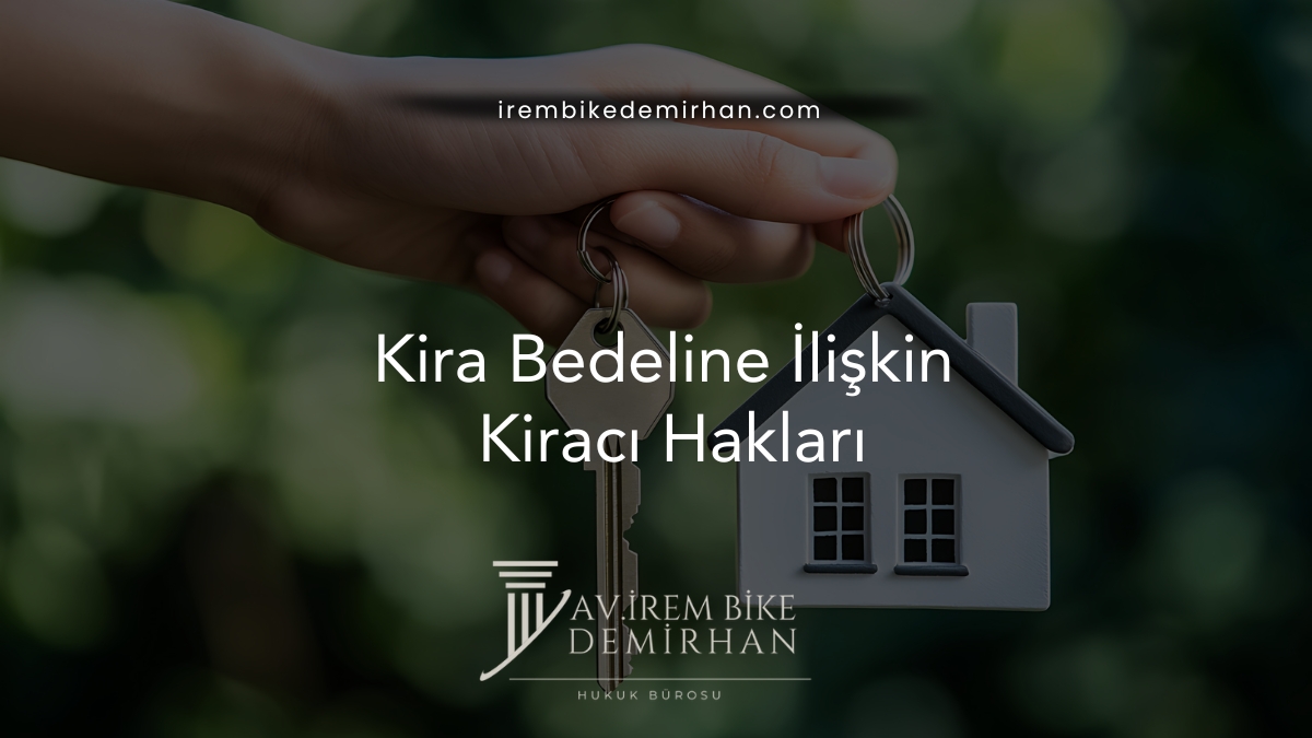 Kira Bedeline İlişkin Kiracı Hakları