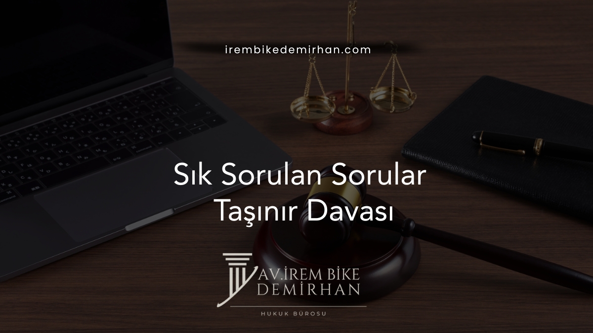 Sık Sorulan Sorular - Taşınır Davası