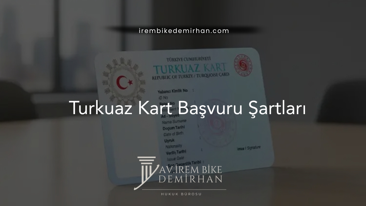 Turkuaz Kart Başvuru Şartları