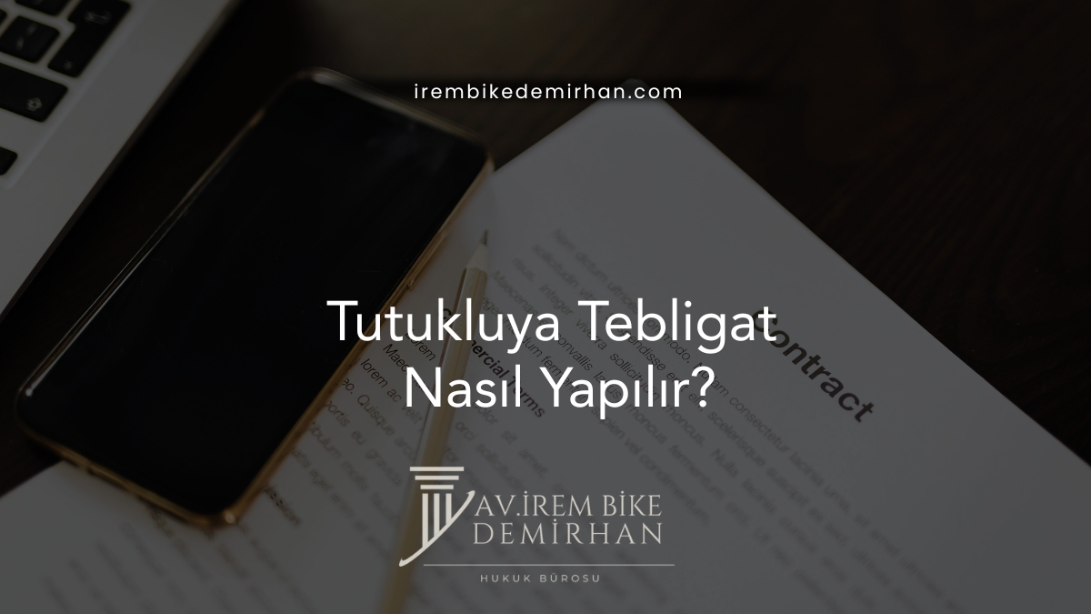 Tutukluya Tebligat Nasıl Yapılır?