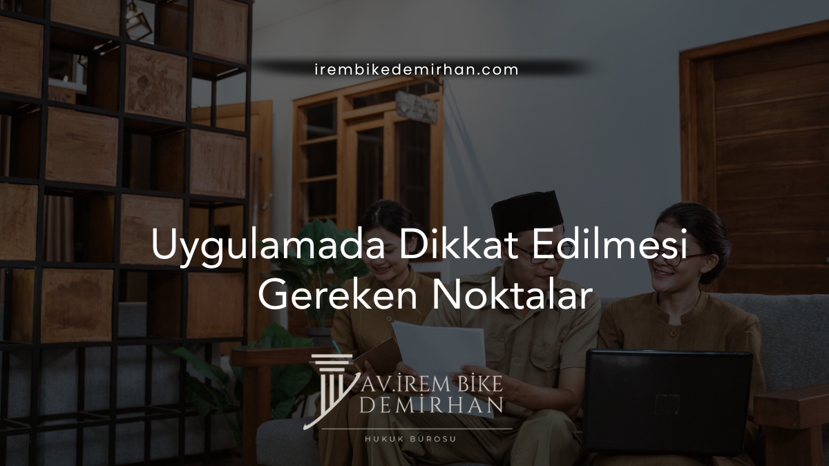 Uygulamada Dikkat Edilmesi Gereken Noktalar