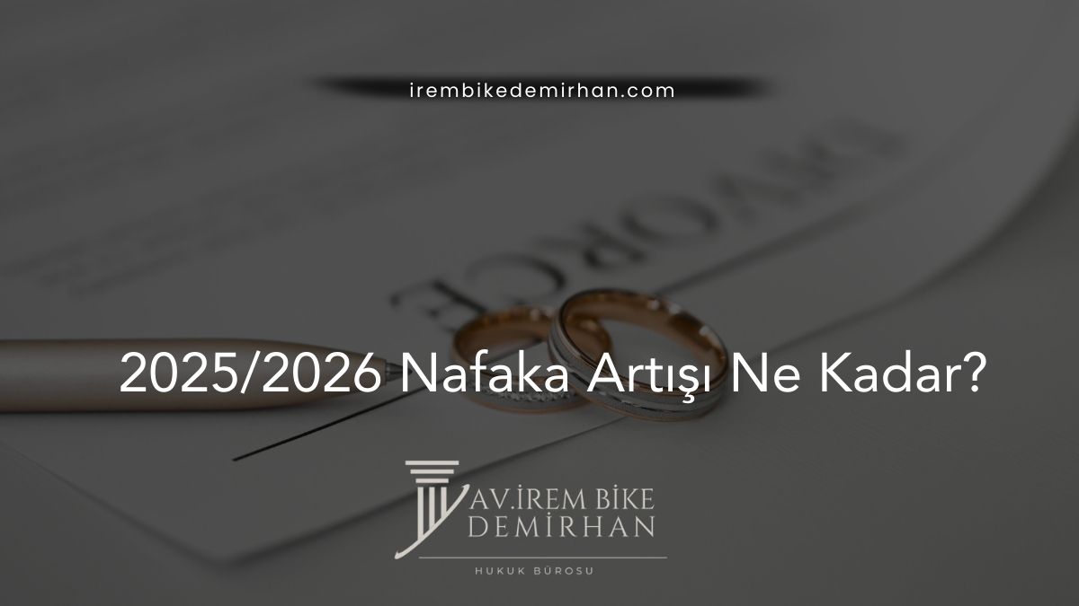 2025/2026 Nafaka Artışı Ne Kadar?