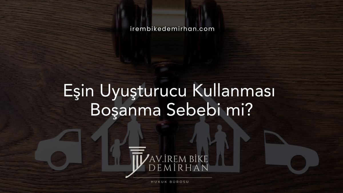 Eşin Uyuşturucu Kullanması Boşanma Sebebi Mi?