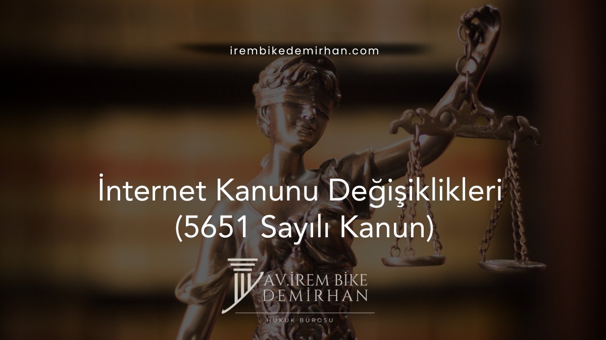 İnternet Kanunu Değişiklikleri (5651 Sayılı Kanun)