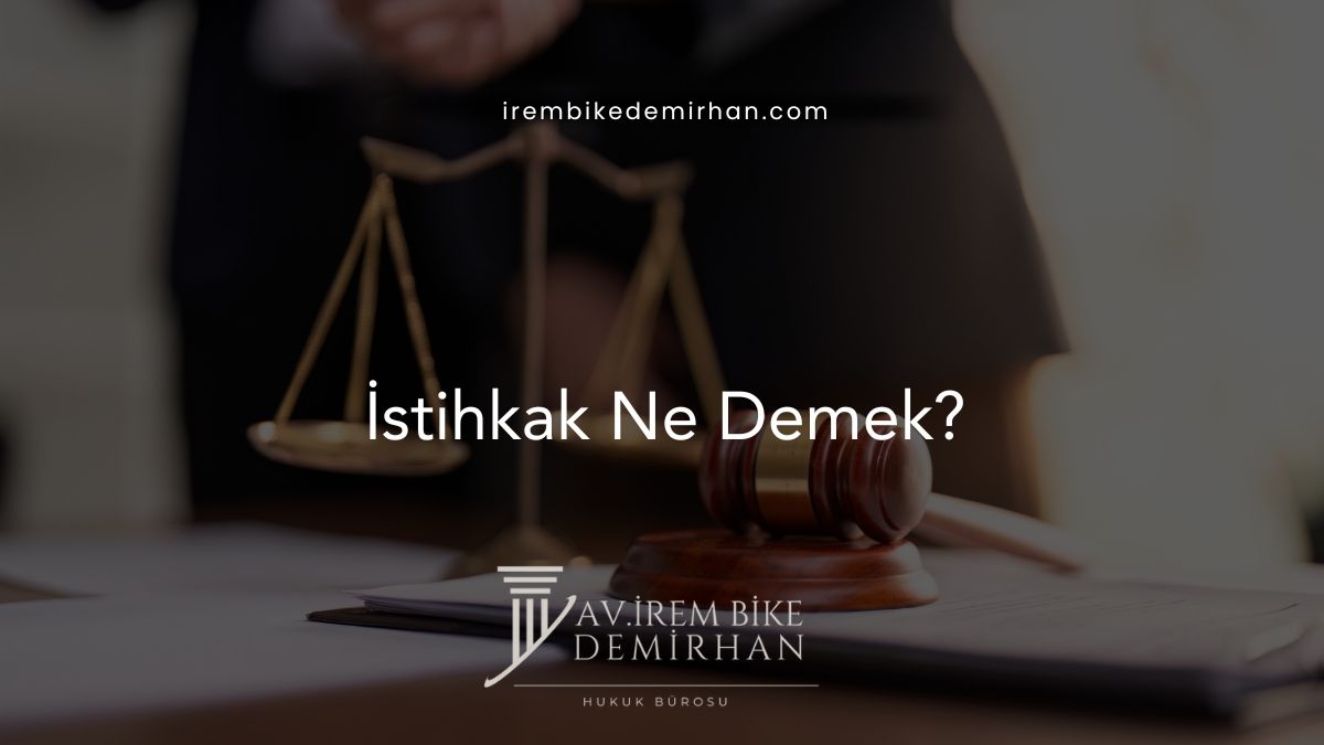 İstihkak Ne Demek?