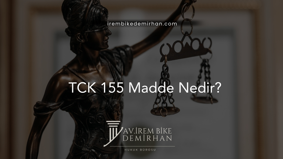 TCK 155 Madde Nedir?