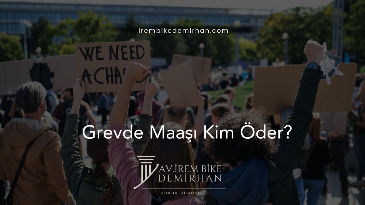 Grevde Maaşı Kim Öder?