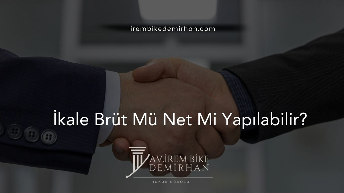 İkale Brüt Mü Net Mi Yapılabilir?